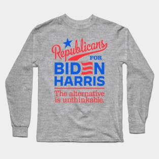 Republicans For Biden, the alternative is unthinkable Long Sleeve T-Shirt